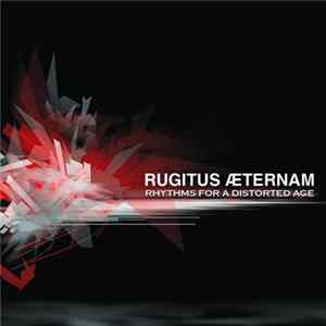 Rugitus Æternam - Rhythms For A Distorted Age FLAC