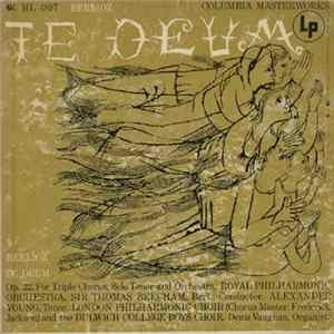 Berlioz, Royal Philharmonic Orchestra, Sir Thomas Beecham, Alexander Young, London Philharmonic Choir, Frederick Jackson, Dulwich College Boys Choir, Denis Vaughan - Te Deum FLAC