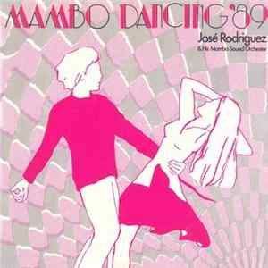 José Rodriguez & His Mambo Sound Orchester - Mambo Dancing '89 FLAC