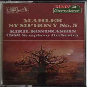 Mahler, Kiril Kondrashin, USSR Symphony Orchestra - Symphony No. 5 FLAC