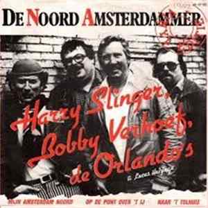 Harry Slinger, Bobby Verhoef en De Orlando's - Mijn Amsterdam Noord FLAC