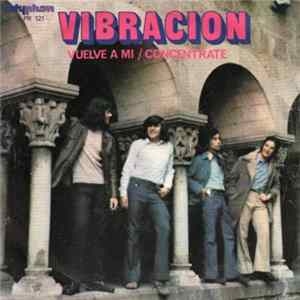 Vibracion - Vuelve A Mi / Concentrate FLAC