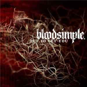 Bloodsimple - Out To Get You FLAC