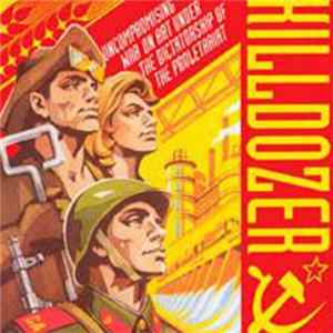 Killdozer - Uncompromising War On Art Under The Dictatorship Of The Proletariat FLAC