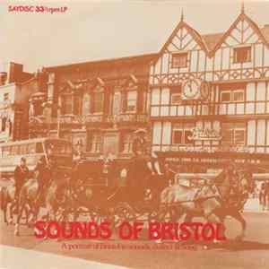 No Artist - Sounds Of Bristol - A Portrait Of Bristol In Sounds, Dialect & Song FLAC