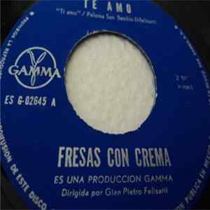 Fresas Con Crema - Te Amo / En Un Viejo Coche Azul FLAC