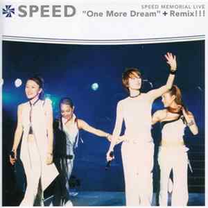 Speed - Speed Memorial Live "One More Dream" + Remix!!! FLAC