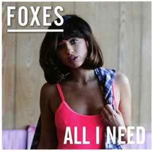 Foxes - All I Need FLAC