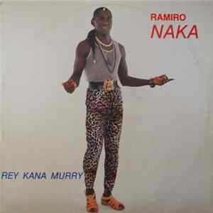 Ramiro Naka - Rey Kana Murry FLAC