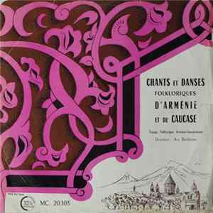 Troupe Folklorique Arméno-Caucasienne - Chants Et Danses Folkloriques D'Arménie Et Du Caucase FLAC