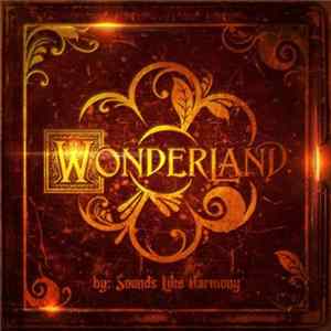 Sounds Like Harmony - Wonderland FLAC