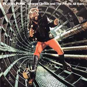 George Clinton And The P-Funk All Stars - Plush Funk FLAC