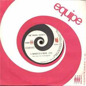 The Travel Agency - What's A Man / Sorry You Were Born FLAC