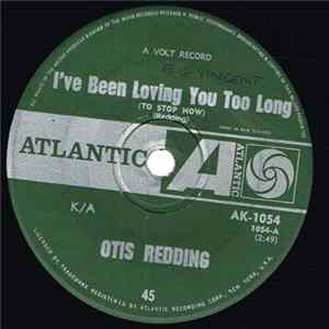 Otis Redding - I've Been Loving You Too Long (To Stop Now) / I'm Depending On You FLAC