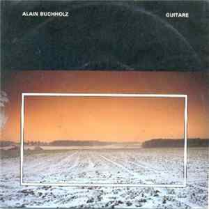 Alain Buchholz - Guitare - Alain Buchholz Interpretiert Weiss Und Seixas FLAC