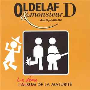Oldelaf & Monsieur D Avec Pépito Valdez - La Démo De La Maturité FLAC