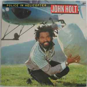 John Holt - Police In Helicopter FLAC