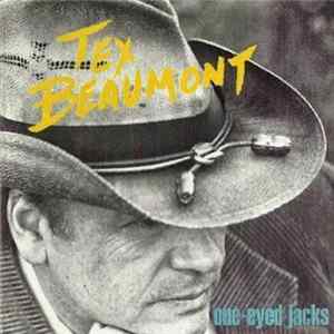 Tex Beaumont - One-Eyed Jacks FLAC
