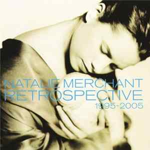 Natalie Merchant - Retrospective 1995-2005 FLAC