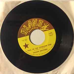 Wilson Brothers - Trail of the Lonesome Pine; Let Me Live One More Time FLAC