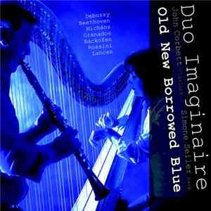 Duo Imaginaire - Debussy, Beethoven, Micháns, Granados, Backofen, Rossini, Lancen - Old New Borrowed Blue FLAC