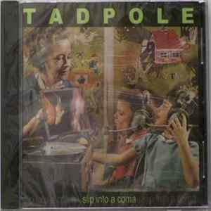 Tadpole - Slip Into A Coma FLAC