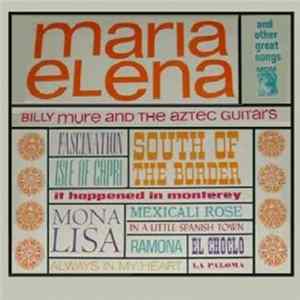 Billy Mure And The Aztec Guitars - Maria Elena And Other Great Songs FLAC