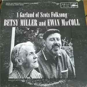 Betsy Miller And Ewan MacColl - A Garland Of Scots Folksong FLAC