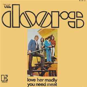 The Doors - Love Her Madly / You Need Meat FLAC