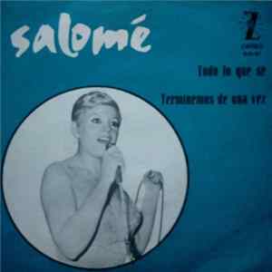 Salomé - Todo Lo Que Se / Terminemos De Una Vez FLAC