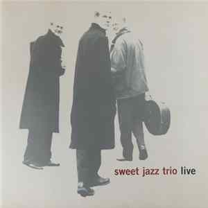 Sweet Jazz Trio - Live FLAC
