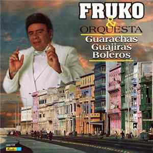 Fruko & Orquesta - Guarachas, Guajiras, Boleros FLAC