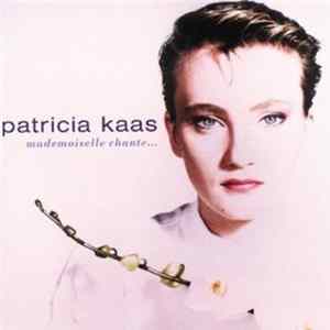 Patricia Kaas - Mademoiselle Chante... FLAC