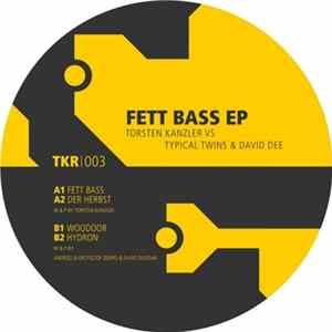 Torsten Kanzler VS Typical Twins & David Dee - Fett Bass EP FLAC