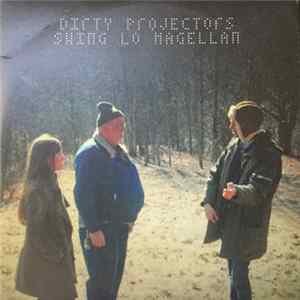 Dirty Projectors - Swing Lo Magellan FLAC