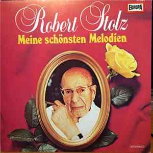 Robert Stolz - Meine Schönsten Melodien FLAC
