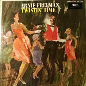 Ernie Freeman - Twistin' Time FLAC