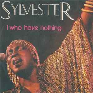 Sylvester - I Who Have Nothing FLAC