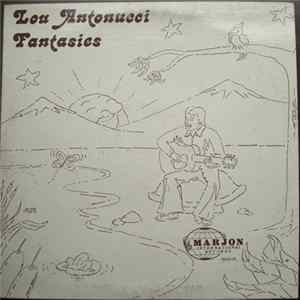 LOU ANTONUCCI with the BORROW WHAT YOU CAN BAND - Fantasies FLAC