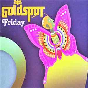 Goldspot - Friday FLAC