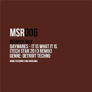 Derrick May - Daymares - It Is What It Is (Tech Star 2013 Remix) FLAC