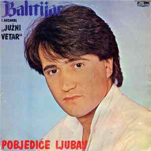 Bahtijar I Ansambl "Južni Vetar" - Pobjediće Ljubav FLAC