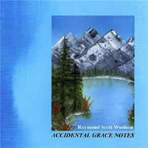 Raymond Scott Woolson - Accidental Grace Notes FLAC