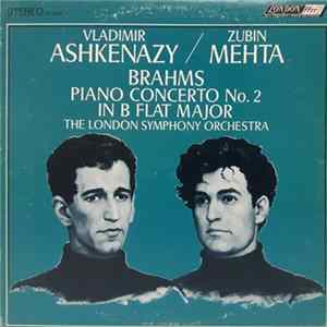 Vladimir Ashkenazy, Zubin Mehta - Brahms; Piano Concero No. 2 In B Flat Major FLAC