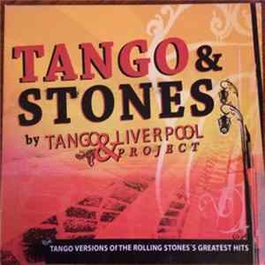 Tango & Liverpool Project - Tango & Stones: Tango Versions Of The Rolling Stones's Greatest Hits FLAC
