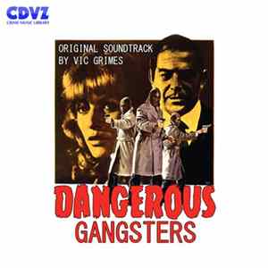 Vic Grimes - Dangerous Gangsters FLAC