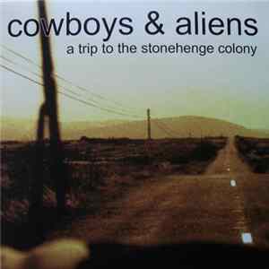 Cowboys & Aliens - A Trip To The Stonehenge Colony FLAC
