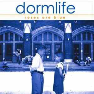 Dormlife - Roses Are Blue FLAC