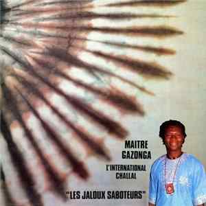 Maître Gazonga, L'International Challal - Les Jaloux Saboteurs FLAC