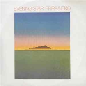 Fripp & Eno - Evening Star FLAC